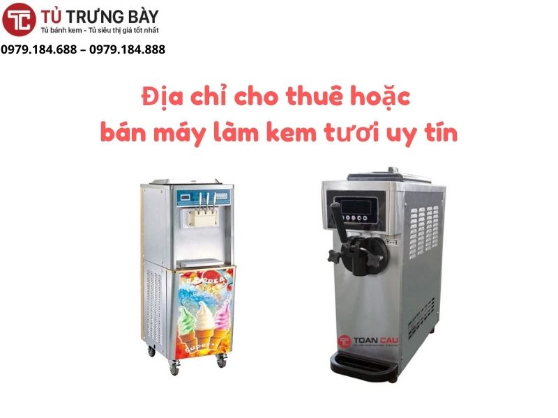 dia chi mua may lam kem chat luong