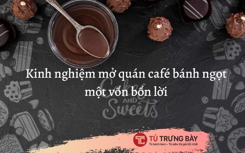 kinh nghiem mo quan ca phe banh ngot