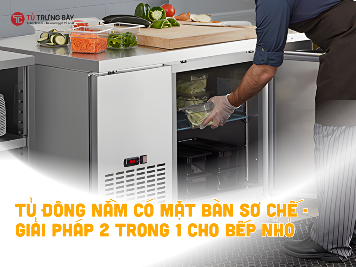 tủ đông nằm giải pháp cho bếp nhỏ