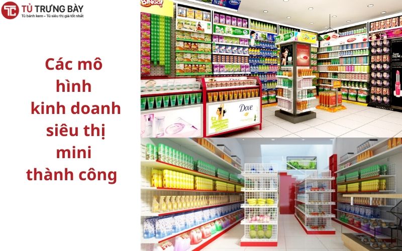 Các mô hình kinh doanh siêu thị mini